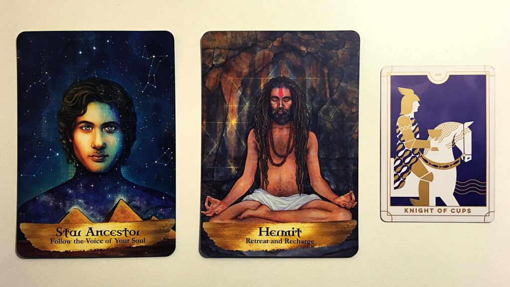 Star Ancestor and Hermit card from the Angels and Ancestors Oracle Deck; the Knight of Cups from the Everyday Tarot