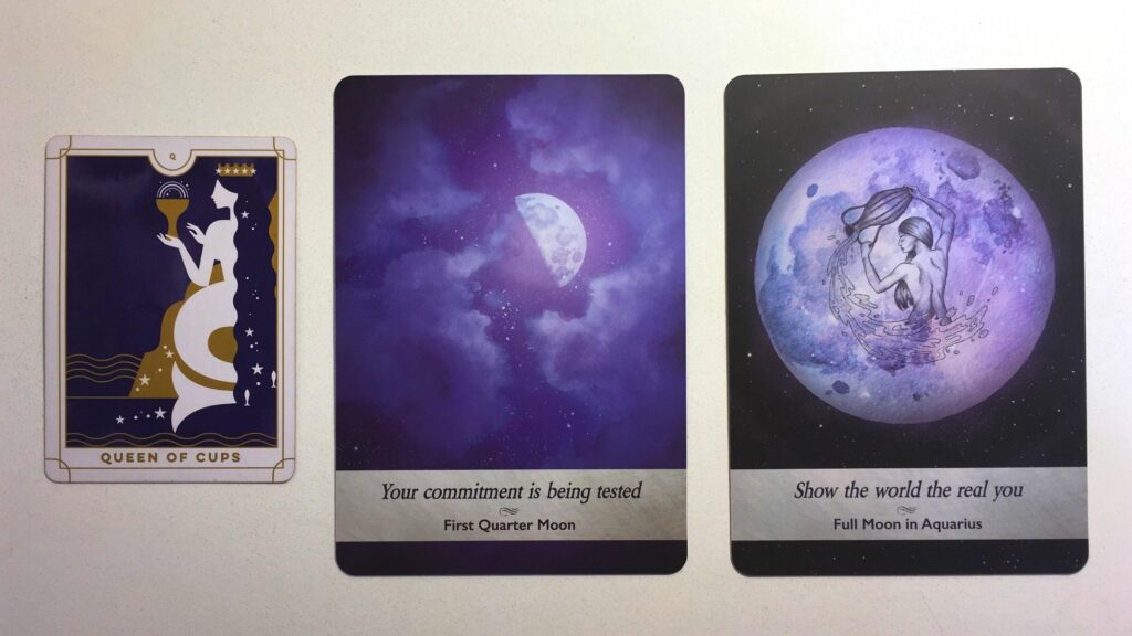 Queen of Cups from the Everyday Tarot; the First Quarter Moon and the Full Moon in Aquarius from the Moonology oracle deck