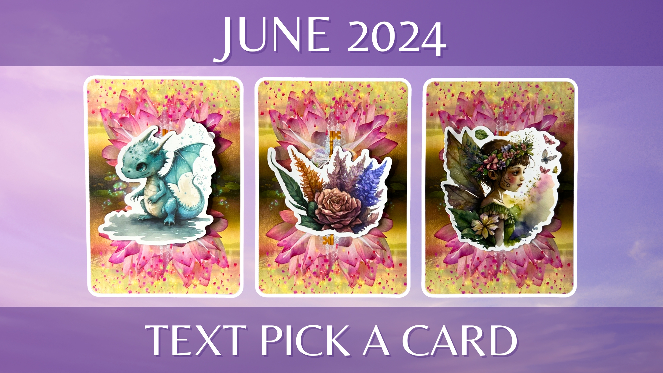 Three oracle pick a card piles: pile 1 - dragon, pile 2 - flowers, pile 3 - pixie, pile 4 -