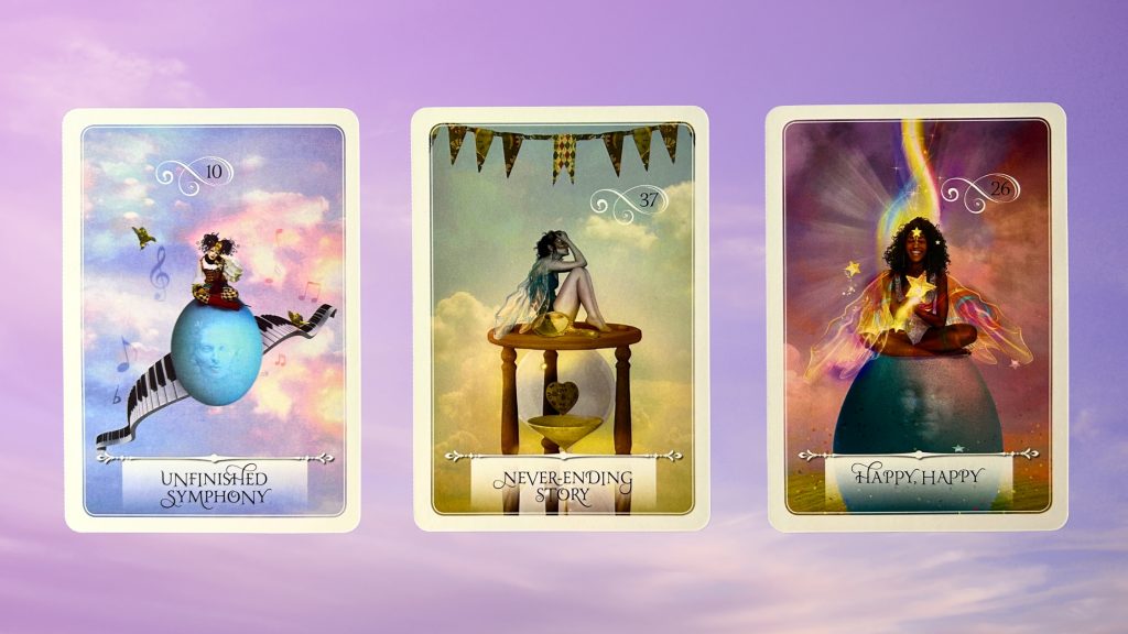 Cards from the Wisdom of the Oracle deck: Unfinished Symphony, Never-Ending Story, and Happy, Happy