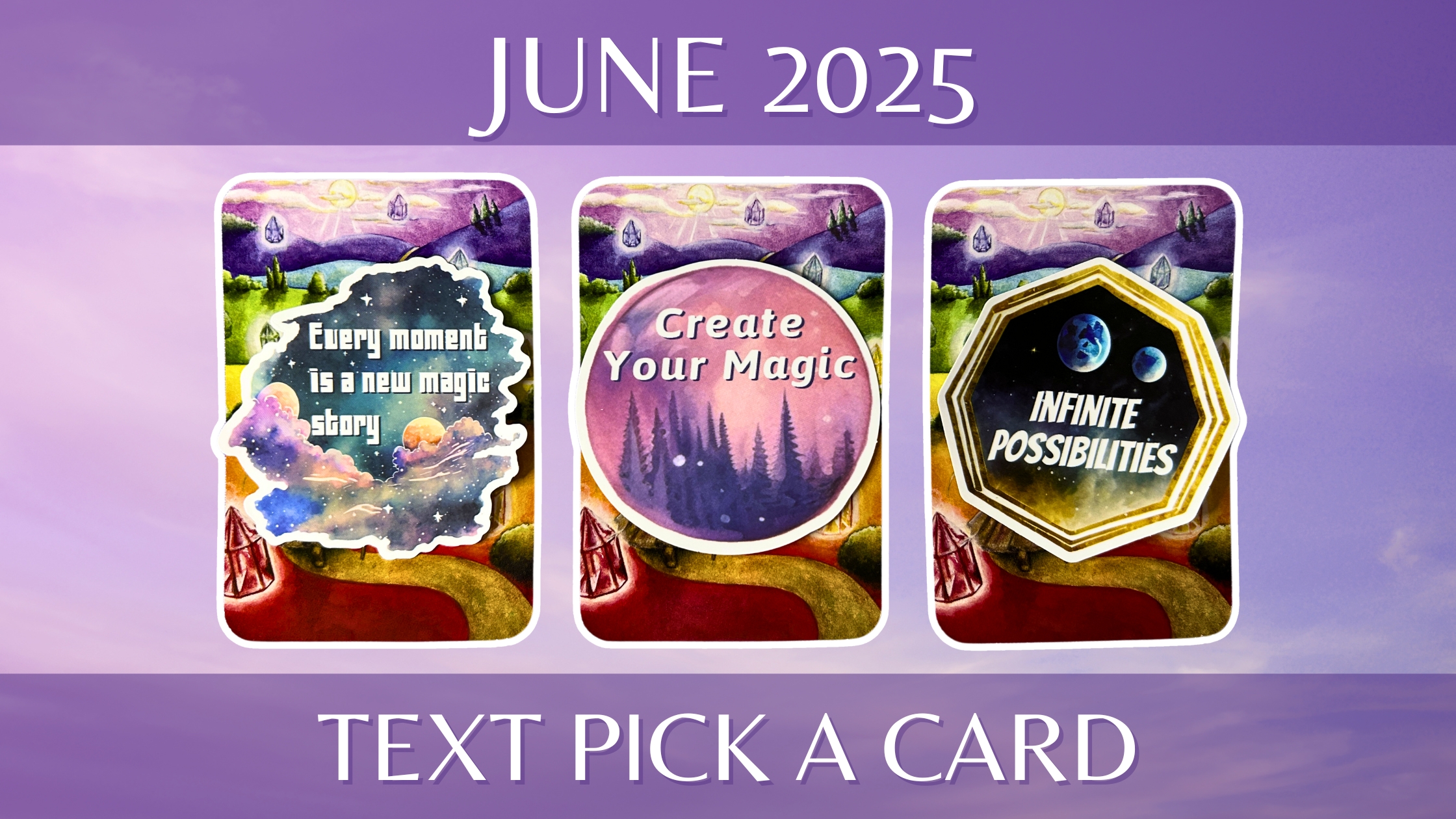 Three oracle pick a card piles: pile 1 - every moment is a new magic story, pile 2 - create your magic, and pile 3 - infinite possibilities