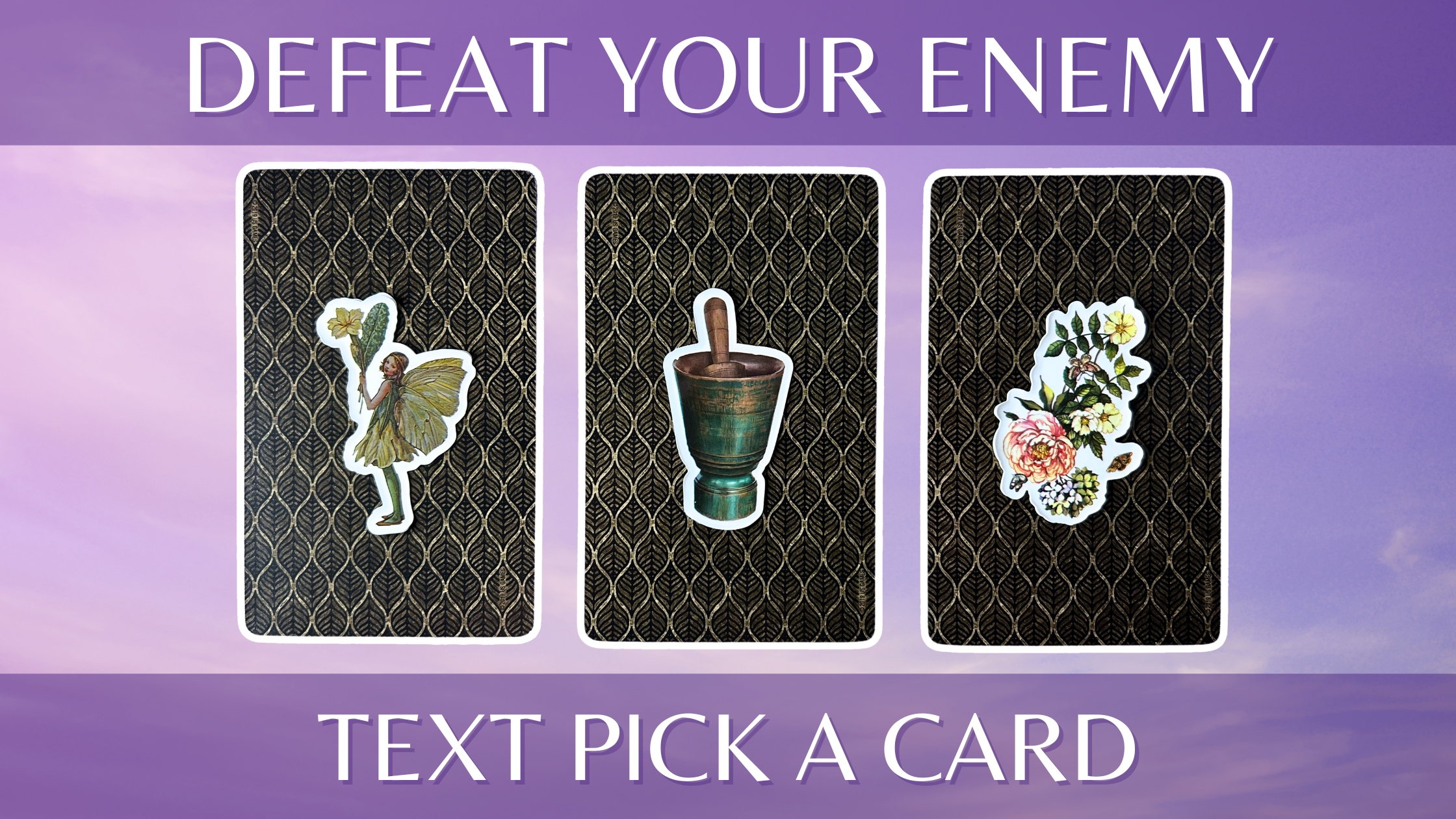 Three tarot pick a card piles: pile 1 - fairy, pile 2 - mortar and pestle, and pile 3 - bouquet