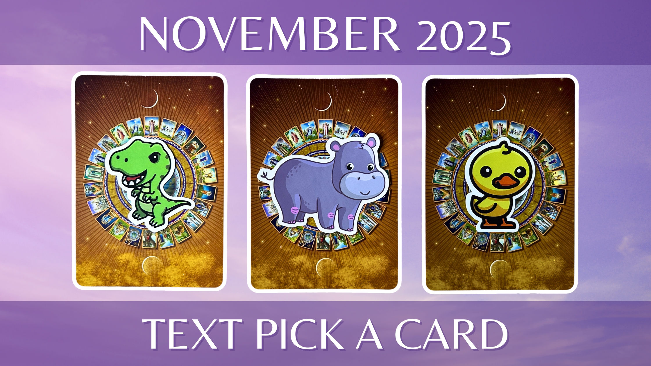 Three tarot pick a card piles for november 2025: pile 1 - dinosaur, pile 2 - hippo, and pile 3 - chick